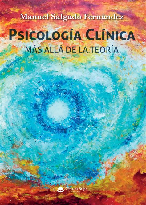 Psicología Clínica, Más allá de la Teoría >> bibliotecapsicologia.org 2020