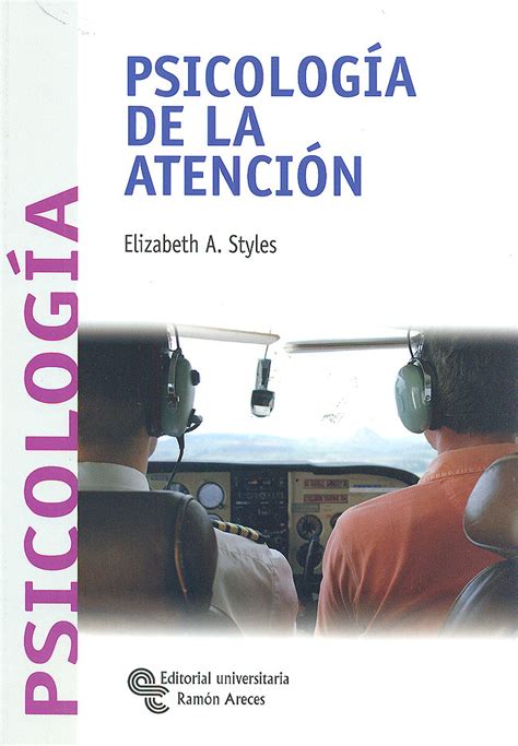 PSICOLOGíA DE LA ATENCIóN.   ELIZABETH A. STYLES   ELIZABETH A. STYLES