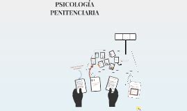 PSICOLOGIA PENITENCIARIA by on Prezi