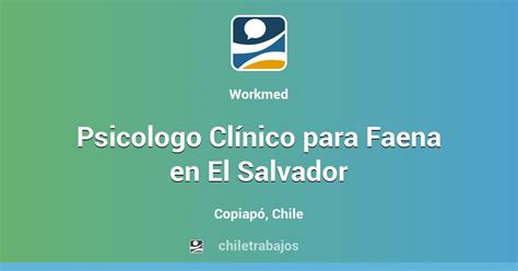 Psicologo Clínico para Faena en El Salvador   Copiapó ...