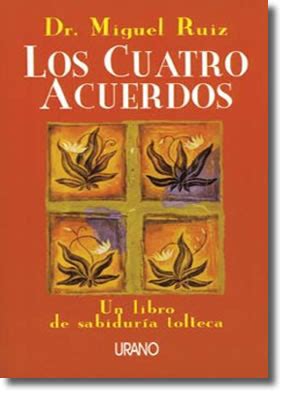 PSICOSYSTEM: Los Cuatro Acuerdos   Miguel Ruiz