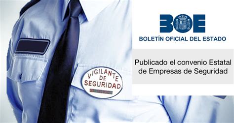 Publicado en el BOE el convenio estatal de Seguridad ...