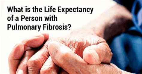 Pulmonary Fibrosis Life Expectancy   CancerOz