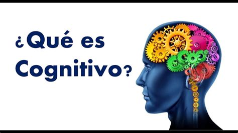 ¿que es cognitivo? Significado y Terapia Cognitiva ...