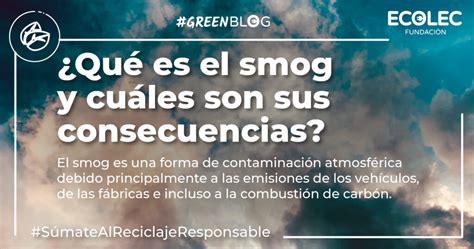 ¿Qué es el smog y cuáles son sus consecuencias?   GreenBlog