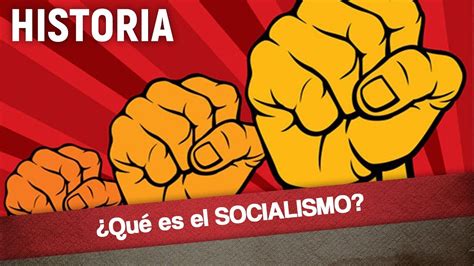 ¿Qué es el Socialismo?   YouTube
