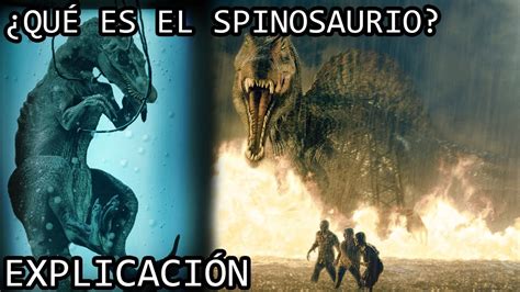 ¿Qué es el Spinosaurio? EXPLICACIÓN | El Spinosaurio de ...