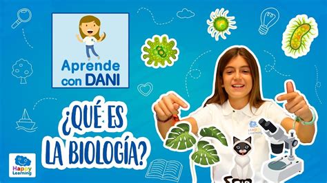 ¿Qué es la Biología?. Aprende con Dani   YouTube