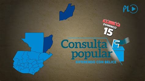 ¿Qué es la Consulta Popular por el diferendo con Belice ...