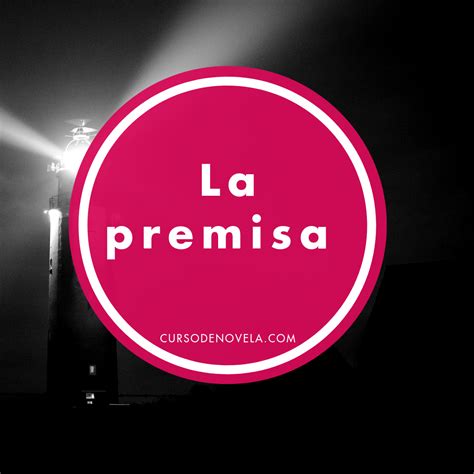 Qué es la premisa en una novela | Clara Tiscar