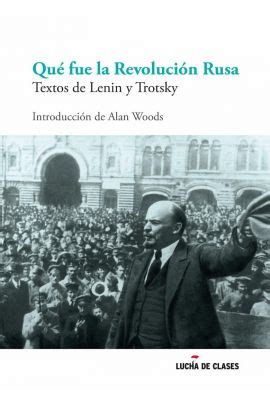 ¿Qué fue la revolución rusa? Textos de Lenin y Trotsky