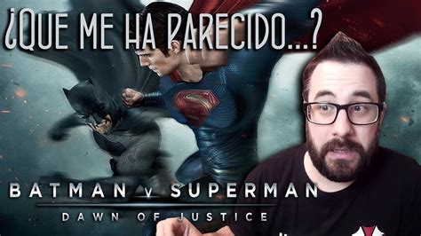 ¿ Que me ha parecido BATMAN V SUPERMAN : EL AMANECER DE LA ...