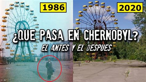 ¿Qué pasa en Chernobyl? El antes y el después   YouTube