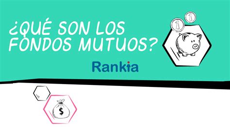 ¿Qué son los fondos mutuos y cómo funcionan?   Rankia