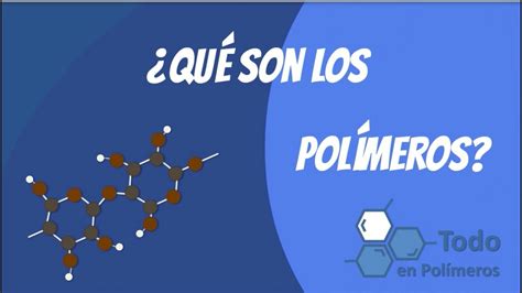 ¿Qué Son Los Polímeros?   YouTube