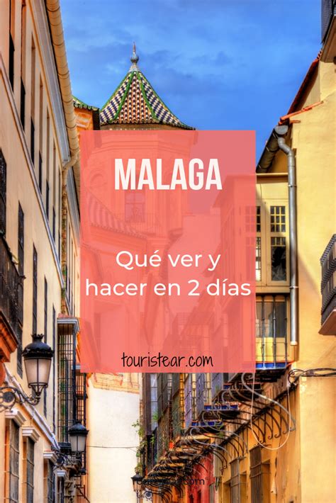 Qué ver en Málaga en un fin de semana | Lugares de españa, Málaga ...