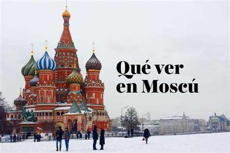 Que Ver en Moscú: Visitas Imprescindibles | Kolaboo.com