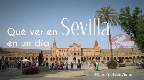 Qué ver en Sevilla en un día   YouTube