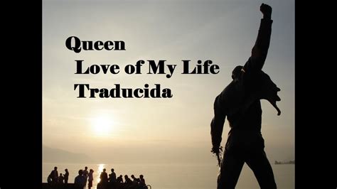 Queen   Love of my Life   Traducida al Español   YouTube
