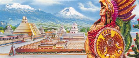 Quienes eran los Aztecas? » Destino Mexico