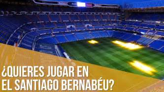 ¿Quieres jugar en el Santiago Bernabéu? Con Fútbol Emotion ...