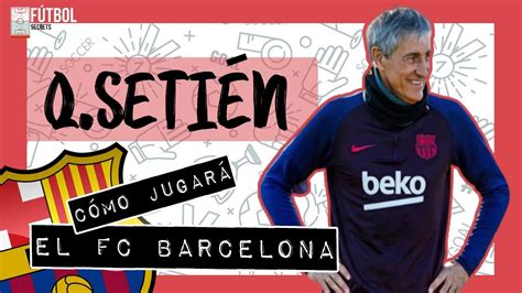 QUIQUE SETIÉN | Arranca el nuevo FC Barcelona  Aprende y ...