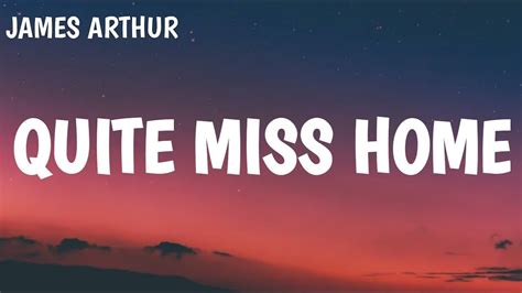 QUITE MISS HOME   JAMES ARTHUR | LYRICS   YouTube