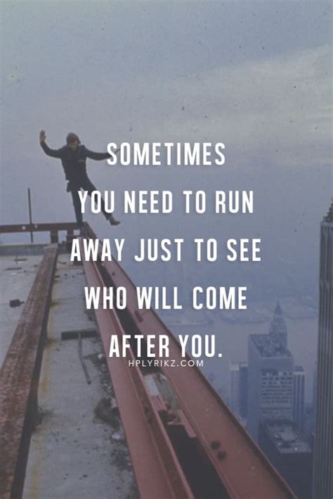 Quotes About Wanting To Run Away. QuotesGram