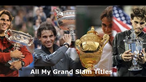 Rafael Nadal   All My Grand Slam Titles   YouTube