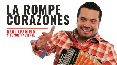 Raúl Aparicio   La Rompe Corazones  Video Lyrics Oficial ...