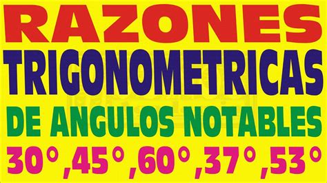 RAZONES TRIGONOMETRICAS DE ANGULOS NOTABLES DE 30° , 60 ...