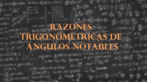 RAZONES TRIGONOMETRICAS DE ANGULOS NOTABLES   YouTube