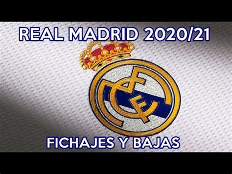 REAL MADRID 2020/21 | FICHAJES Y BAJAS PARA LA TEMPORADA ...