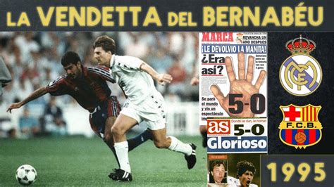 REAL MADRID 5 BARCELONA 0  1995 | LA MANITA DEL BERNABÉU ...