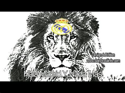 Real Madrid Himno Chant,Hino    Hala Madrid y Nada Más ...
