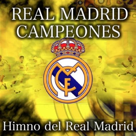 Real Madrid   Himno del Real Madrid Campeones by Latin ...