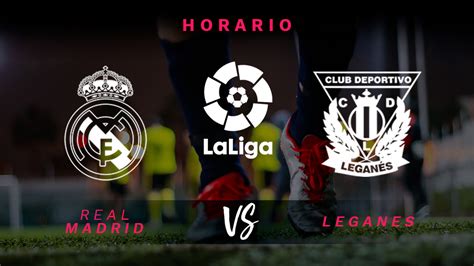 Real Madrid   Leganés: horario y dónde ver en televisión ...