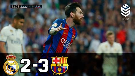 Real Madrid vs Barcelona 2 3 All Goals and Full Highlights ...