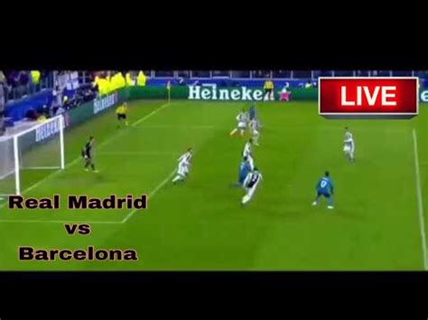 Real Madrid vs Barcelona live stream watch online free ...