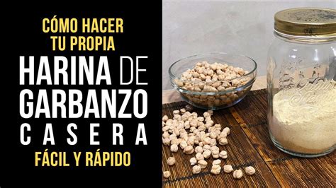 Realfood Cómo hacer Harina de Garbanzo Sin Gluten Paso a ...