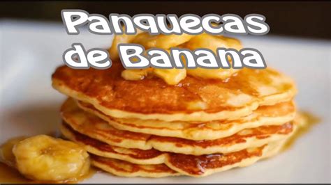 RECEITA DE PANQUECAS DE BANANA   YouTube