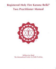 Registered Holy Fire Karuna Reiki Master Training Manual ...
