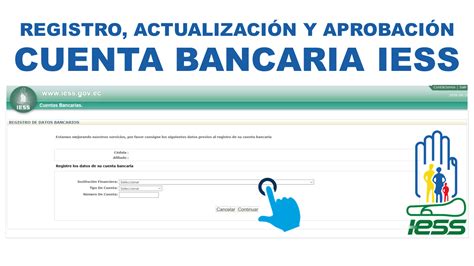 Registro, Actualización y Aprobación de la Cuenta Bancaria ...