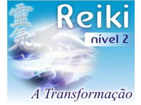 REIKI CARACOL: Curso de Reiki Nivel 2: A Transformação.
