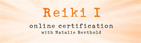 Reiki I Certification | Natalie Berthold