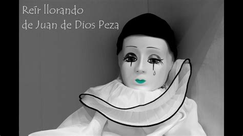 Reír llorando **Juan de Dios Peza**   YouTube