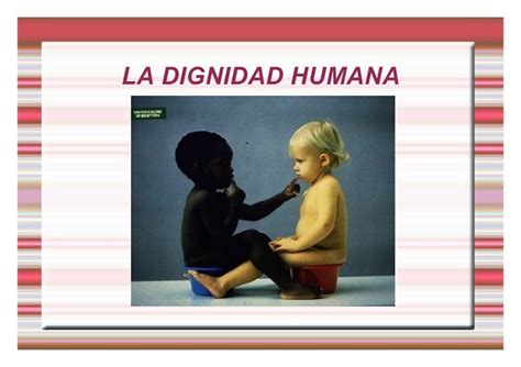 Religión: ¿que es la dignidad humana?