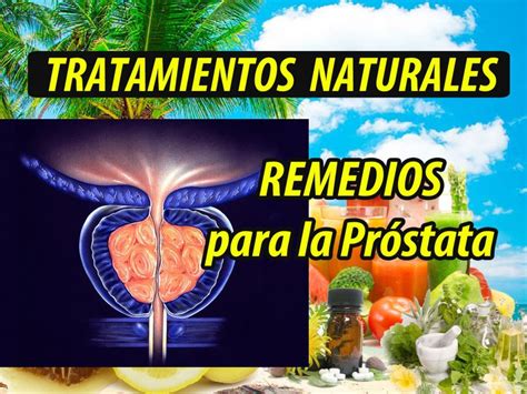 Remedios Naturales para la Próstata | Radioconsciencia.com