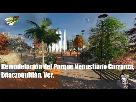 Remodelación del Parque Venustiano Carranza ...