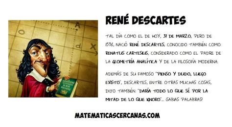 René Descartes, el padre de la Geometría Analítica, nació ...